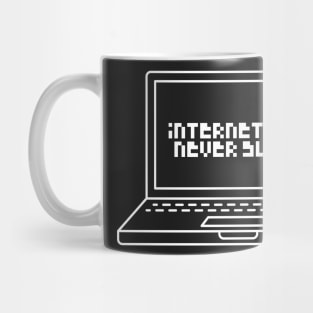 Internet Kids Never Sleep Mug